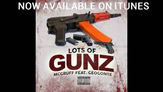 Herb McGruff Featuring Geogonte &quot;Lots of Gunz&quot; Available on Itunes (LINK IN DESCRIPTION)
