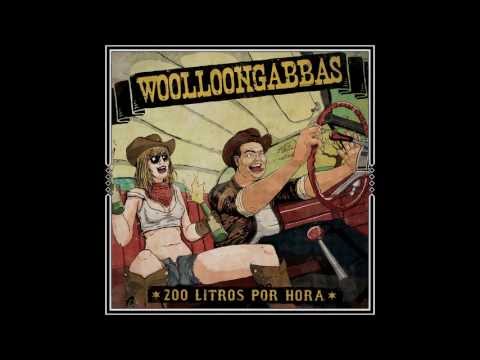 Woolloongabbas - 200 Litros Por Hora (2012) FULL ALBUM