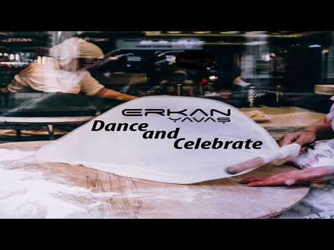 Erkan Yavas: Dance And Celebrate