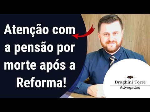 Atenção com a pensão por morte após a Reforma!