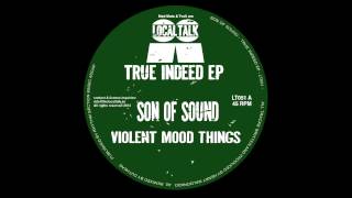 Son Of Sound - Violent Mood Things (12'' - LT051, Side A1) 2014