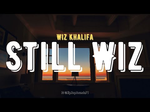 Wiz Khalifa - Still Wiz/Still Dre (Lyrics) (Wiz Khalifa - Still Wiz/Still Dre (Lyrics))
