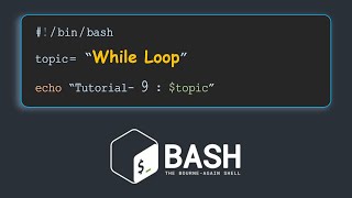 While Loop in BASH | Introduction to BASH scripting : Tutorial - 9