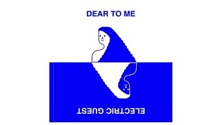 Electric Guest - Dear To Me