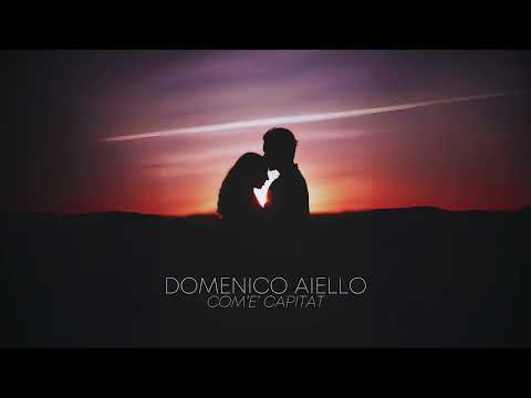 Domenico Aiello - Com'è Capitat (Ufficiale 2025)