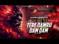 TERE DAMRU KI DAM DAM EDM TRANCE MIX DJ SATYAM KATIHAR
