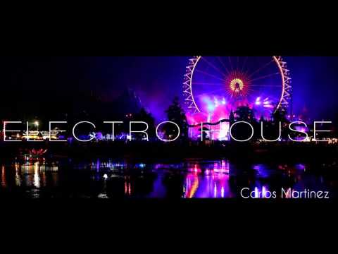 ELECTRO HOUSE MIX 2K15 VOL.1| CARLOS MARTINEZ