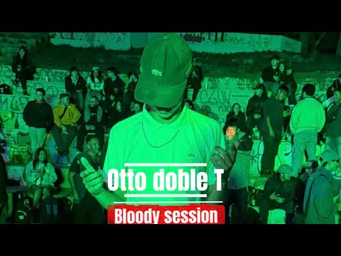 OTTO DOBLE T - Bloody session 1