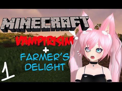 [Vtuber] Minecraft Vampirisim and Farmer's Delight 1