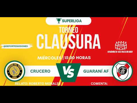 CRUCERO DEL NORTE VS GUARANÍ AF | SUPERLIGA | CLAUSURA | FECHA 5
