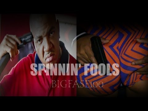 Big Fase100 - Spinnin' Fools