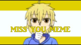 MissYou | meme [OC]