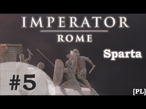 Zagrajmy w Imperator: Rome (PL) - SPARTA, cz.5 - o mały włos.