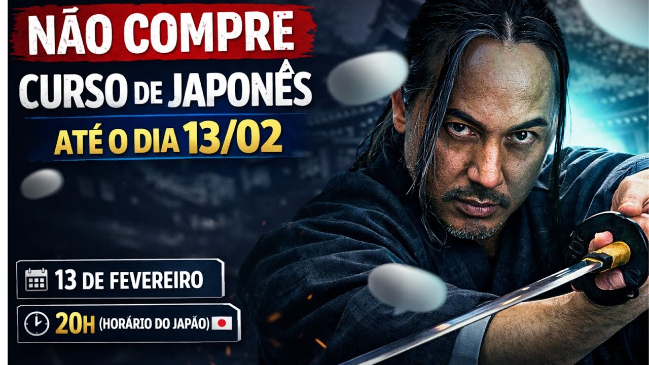 NÃO COMPRE CURSO DE JAPONÊS ATÉ DIA 13/2