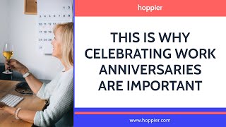 This Is Why Celebrating Work Anniversaries Are Important