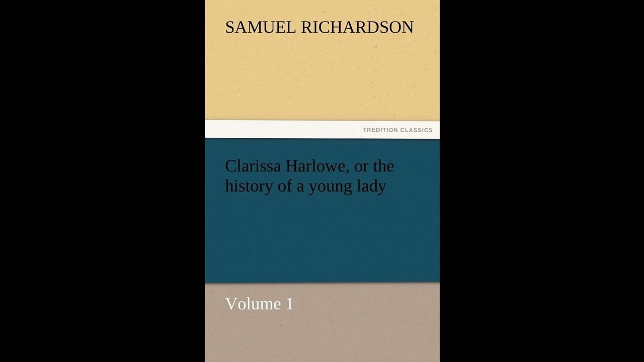 Clarissa Harlowe, or the history of a young lady - Volume 1