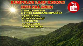 Download lagu KOMPILASI LAGU KERINCI HITS ZAL ANEN mp3