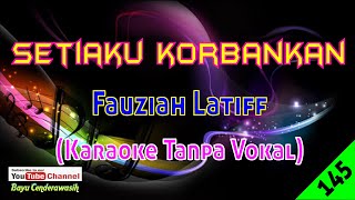 Download lagu Setiaku Korbankan by Fauziah Latiff | Karaoke Tanpa Vokal mp3