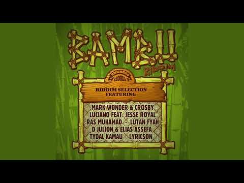 Bambu Riddim Mix Luciano,lutan Fyah,Jesse Royal,Mark Wonder & More (Oneness Records)