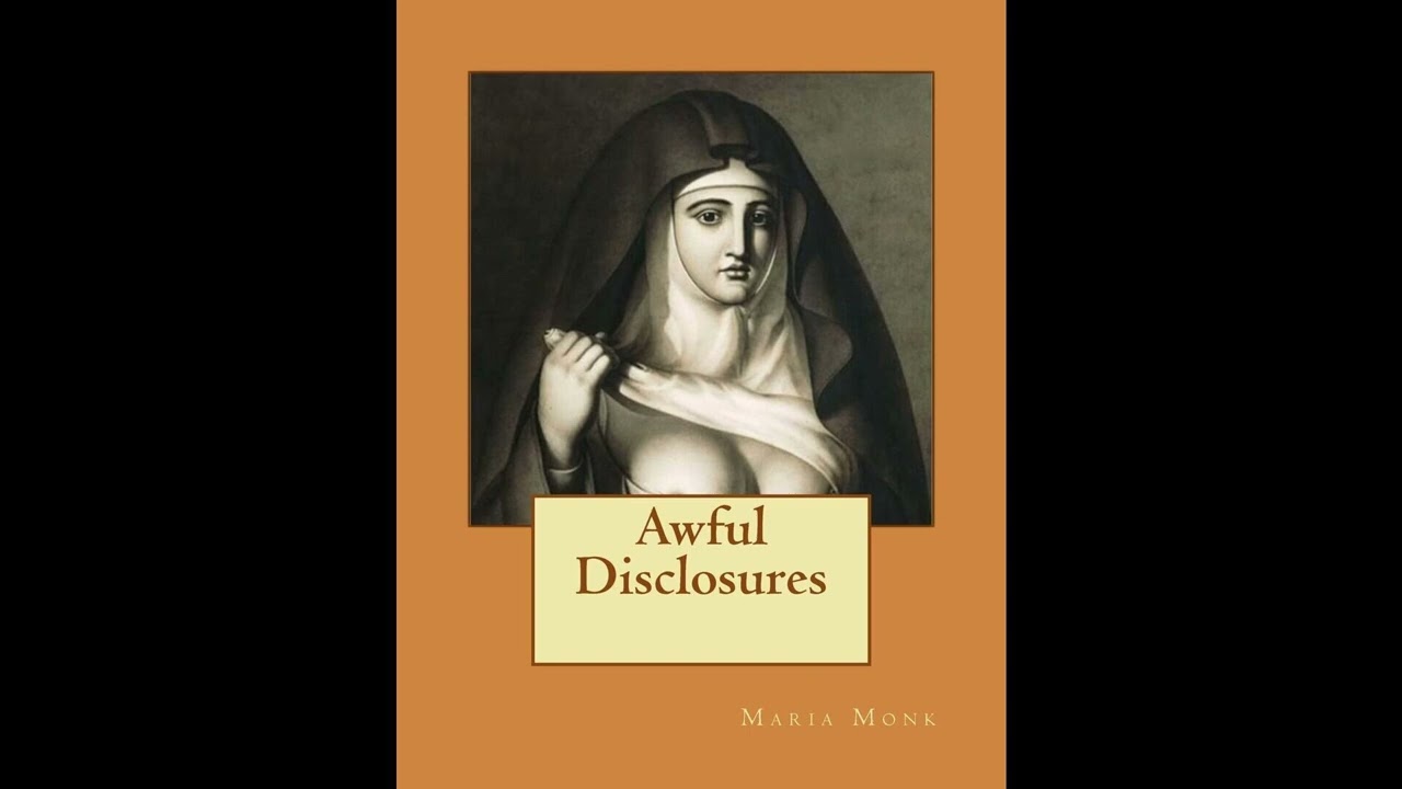 Awful Disclosures: Of the HOTEL DIEU NUNNERY OF MONTREAL