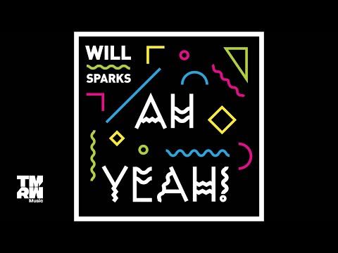 Will Sparks - Ah Yeah!