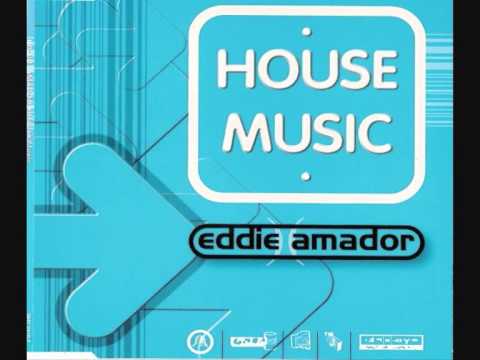 EDDIE AMADOR - HOUSE MUSIC (Summer 1998)