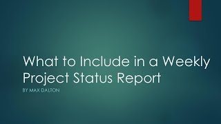 What to Include in a Weekly Project Status Report