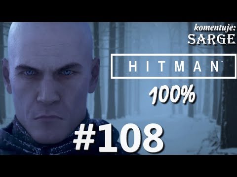 Zagrajmy w Hitman 2016 (100%) odc. 108 - Finezja Sokoloffa | Eskalacja