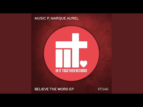 I Believe The Word (Original Mix)