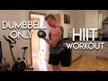 Dumbbell Only 45 Minute HIIT Tabata Workout!