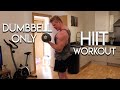 Dumbbell Only 45 Minute HIIT Tabata Workout!
