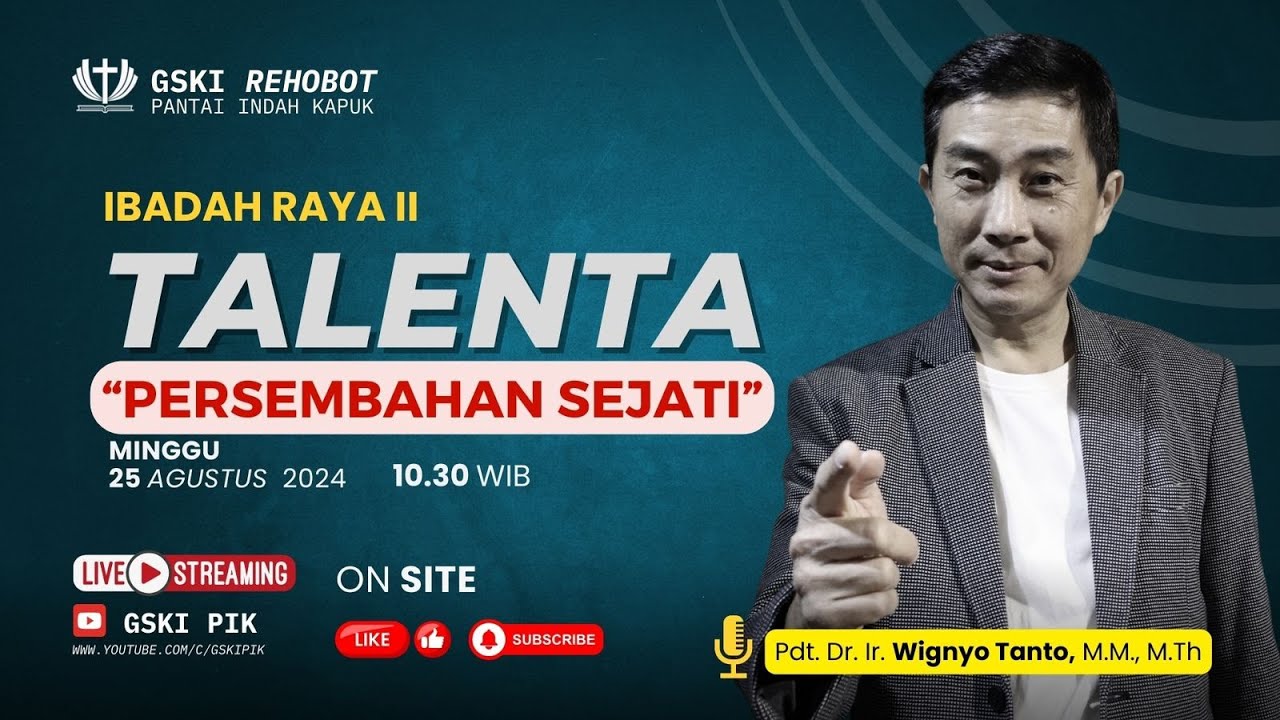 Sesi 2 – Talenta: Persembahan Sejati – Pdt. Dr. Ir. Wignyo Tanto, M.M., M.Th. (250824)