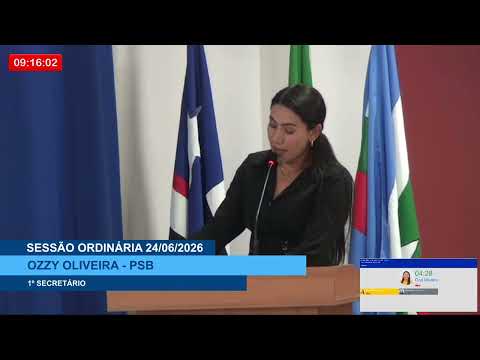  SESSÃO DIA 24/06/2026 – I PRONUNCIAMENTO DA VEREADORA OZZY OLVEIRA