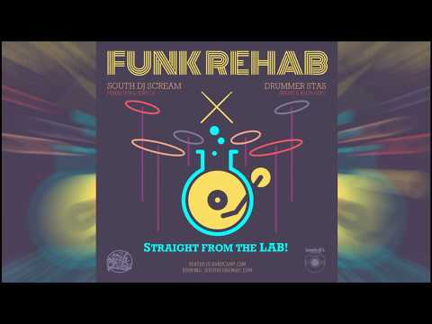 South Dj Scream & Drummer Stas - Funk Rehab