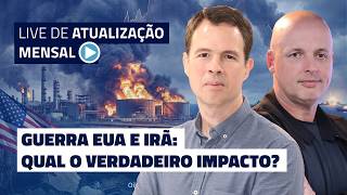 Guerra EUA e Irã: qual o verdadeiro impacto? | Live Economia e Mercados ref. Fevereiro/2026