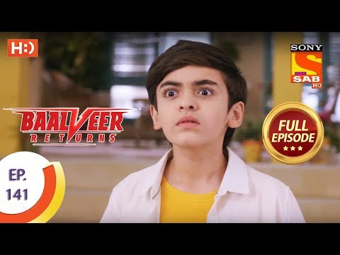 Baalveer Returns - Ep 141 - Full Episode - 24th March 2020