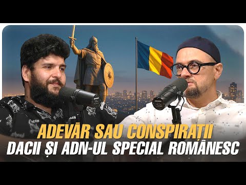 Dacii nemuritori și ADN-ul special românesc | Adevăr sau Conspirații cu Oreste și Gojira | Podcast
