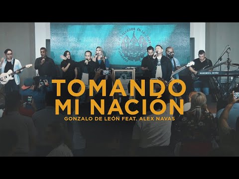 Gonzalo de León - Tomando Mi Nación [En Vivo] (feat. Alex Navas)