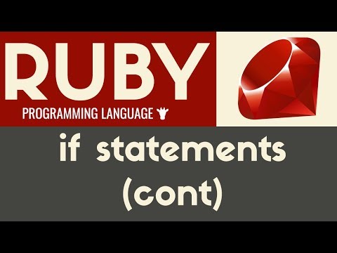 If Statements con t | Ruby | Tutorial 18