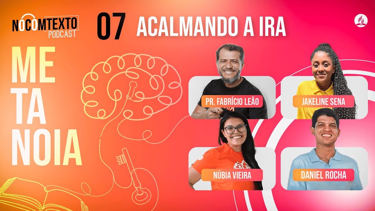 Lição 7 - ACALMANDO A IRA | 🎙 NoComTexto Podcast - Escola Sabatina Jovem