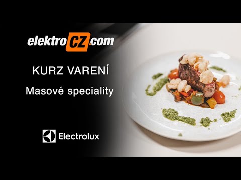 Kurz vaření - Masové speciality | Electrolux