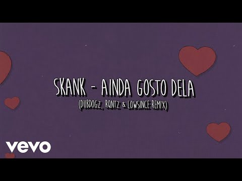 Ainda Gosto Dela (Dubdogz, RQntz & Lowsince Remix) (Lyric Video Oficial)