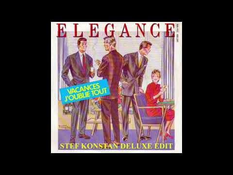 Elégance - Vacances J'oublie Tout (Stef Konstan Deluxe Edit 2021) (1982)