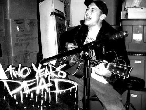Two Years Dead-Fuck yer Problems