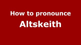 How to pronounce Altskeith