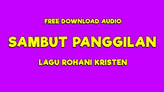 Download lagu SAMBUT PANGGILAN (FREE DOWNLOAD AUDIO) mp3 Download lagu SAMBUT PANGGILAN (FREE DOWNLOAD AUDIO) mp3