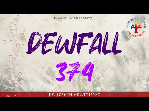 Dewfall 374 - Sanctify your surroundings