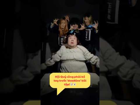 Hội Quỷ Cũng Phải Bó Tay Trước Deadline Bài Tập #haihuoc #funny #shorts