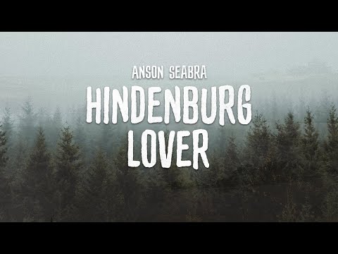 Anson Seabra - Hindenburg Lover (Demo)