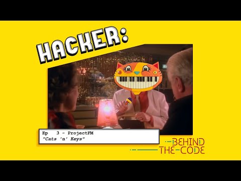 Hacker: Behind The Code - (Episode 3) ProjectFM - "Cats 'n' Keys"